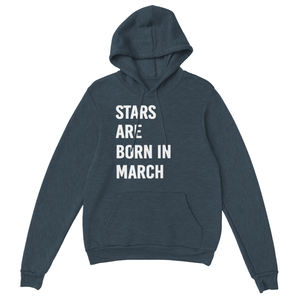 Stars Are Born In March Hoodie