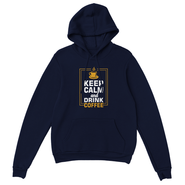 Keep Calm And Drink Coffee Hoodie